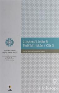 Zübdetü'l - İrfanı Fi Tedkiki'l - İtkan Cilt 3 (Ciltli)