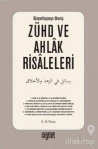 Zühd ve Ahlak Risaleleri; Dünyevileşmeye Direniş