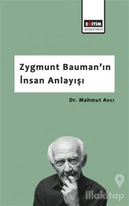 Zygmunt Bauman'ın İnsan Anlayışı