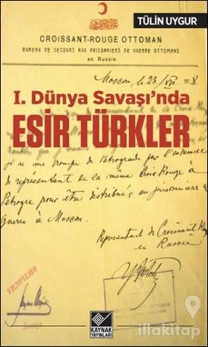 1.Dünya Savaşı'nda Esir Türkler