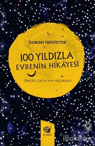 100 Yıldızla Evrenin Hikayesi (Ciltli)