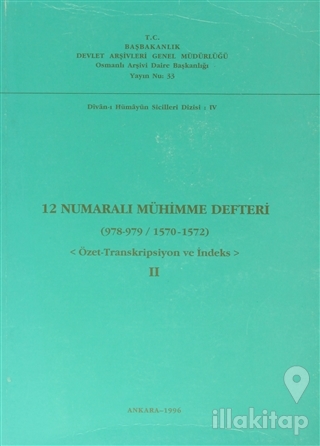 12 Numaralı Mühimme Defteri (978 - 979 / 1570 - 1572) Cilt: 2
