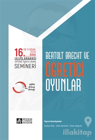 16. Uluslararası Eğitimde Yaratıcı Drama Semineri - Bertolt Brecht ve 
