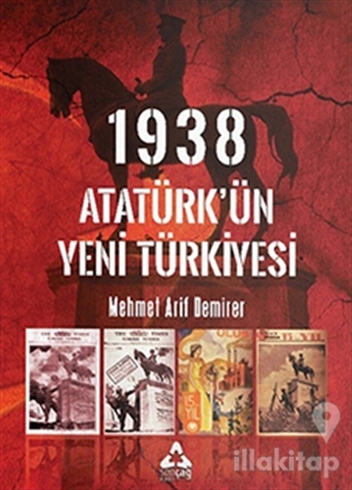 1938 Atatürk'ün Yeni Türkiyesi