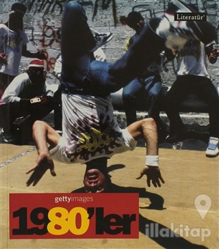 1980'ler Fotoğraflarla 20. Yüzyılın Sosyal Tarihi Getty Images