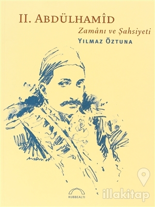 2. Abdülhamid Zamanı ve Şahsiyeti