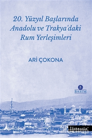 20. Yüzyıl Başlarında Anadolu ve Trakya'daki Rum Yerleşimleri