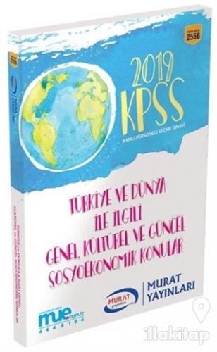 2019 KPSS Türkiye ve Dünya İle İlgili Genel Kültürel ve Güncel Sosyoekonomik Konular (2556)