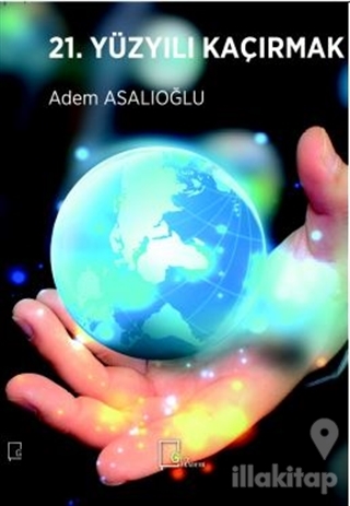 21. Yüzyılı Kaçırmak