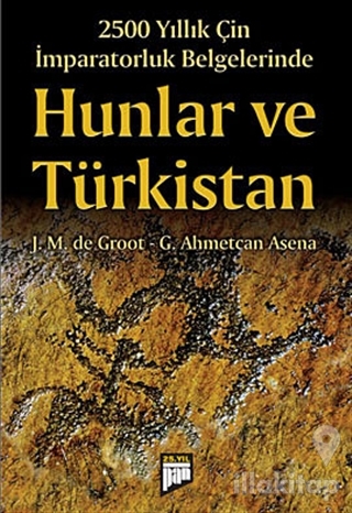 2500 Yıllık Çin İmparatorluk Belgelerinde Hunlar ve Türkistan