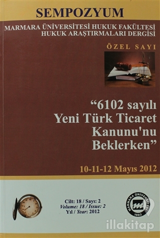 6098 Sayılı Türk Borçlar Kanunu Hükümlerinin Değerlendirilmesi Sempozy