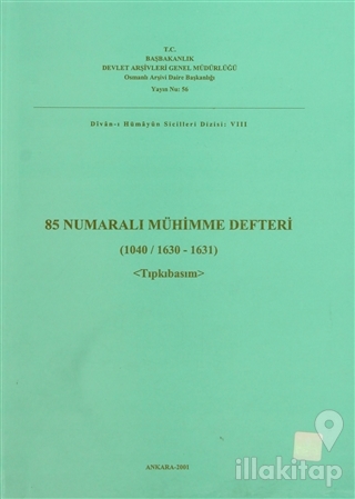 85 Numaralı Mühimme Defteri (1040 - 1041 (1042) / 1630 - 1631 (1632)