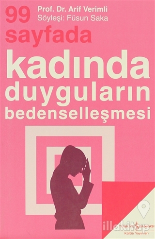 99 Sayfada Kadında Duyguların Bedenselleşmesi