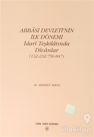 Abbasi Devleti'nin İlk Dönemi - İdari Teşkilatında Divanlar