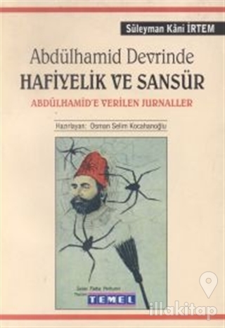 Abdülhamid Devrinde Hafiyelik ve Sansür