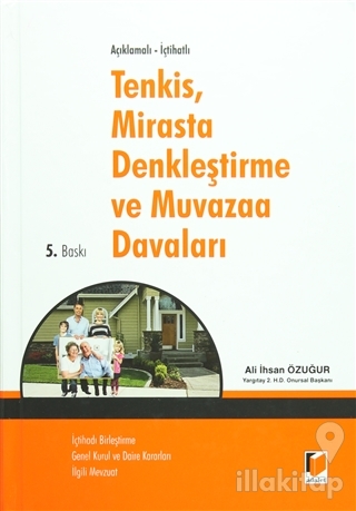 Açıklamalı-İçtihatlı Tenkis, Mirasta Denkleştirme ve Muvazaa Davaları (Ciltli)