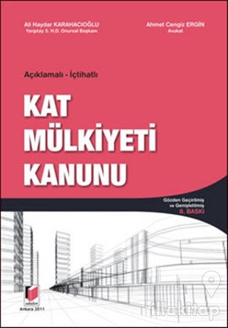 Açıklamalı ve İçtihatlı Kat Mülkiyeti Kanunu (Ciltli)