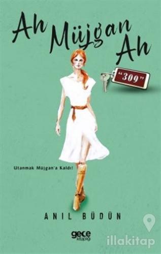 Ah Müjgan Ah “309”