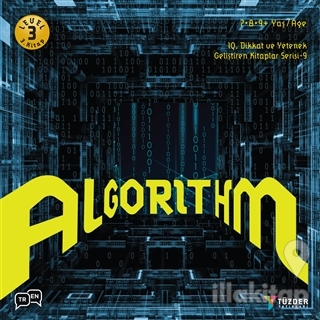 Algorithm - IQ Dikkat ve Yetenek Geliştiren Kitaplar Serisi 9 (Level 3