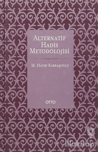 Alternatif Hadis Metodolojisi (Ciltli)