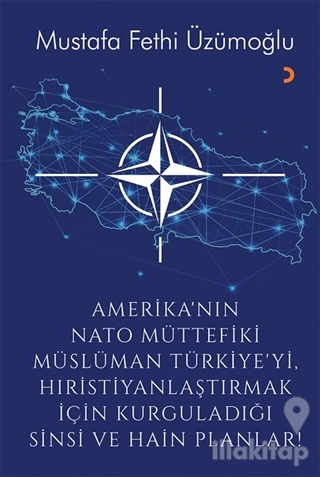 Amerika'nın Nato Müttefiki Müslüman Türkiye'yi Hıristiyanlaştırmak içi