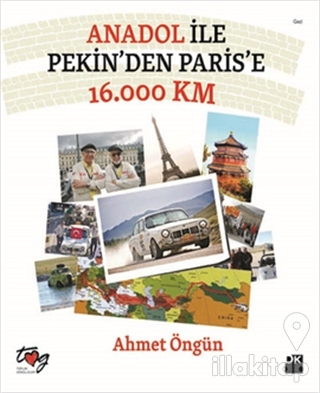 Anadol ile Pekin'den Paris'e 16.000 Km