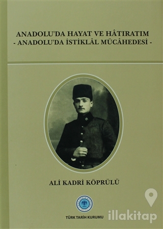 Anadolu'da Hayat ve Hatıratım (Ciltli)