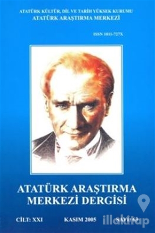 Atatürk Araştırma Merkezi Dergisi Cilt: 21 Kasım 2005 Sayı: 63