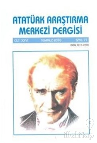 Atatürk Araştırma Merkezi Dergisi Cilt: 26 Temmuz 2010 Sayı: 77
