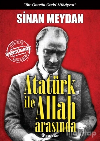 Atatürk ile Allah Arasında (Ciltli)