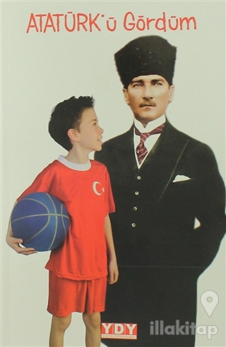 Atatürk'ü Gördüm