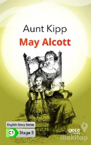 Aunt Kipp - İngilizce Hikayeler C1 Stage 5