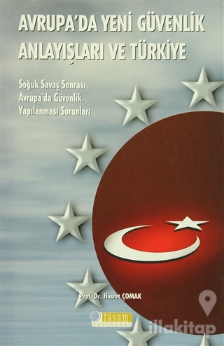 Avrupa'da Yeni Güvenlik Anlayışları Ve Türkiye