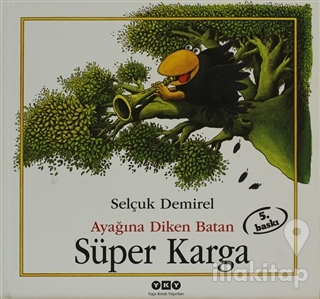 Ayağına Diken Batan Süper Karga (Ciltli)