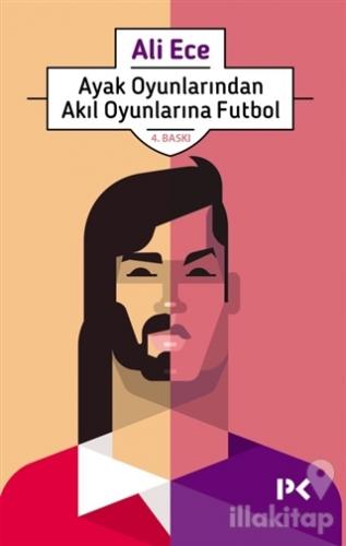 Ayak Oyunlarından Akıl Oyunlarına Futbol