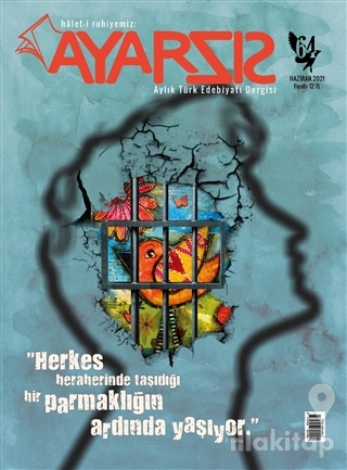 Ayarsız Aylık Fikir Kültür Sanat ve Edebiyat Dergisi Sayı: 64 Haziran 