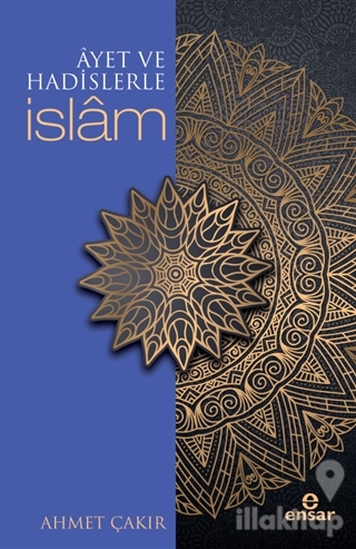 Ayet ve Hadislerle İslam