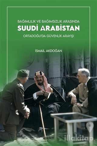 Bağımlılık ve Bağımsızlık Arasında Suudi Arabistan