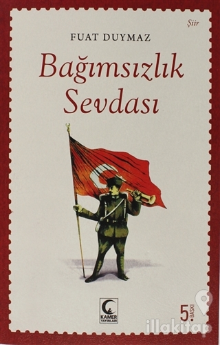 Bağımsızlık Sevdası