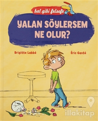 Bal Gibi Felsefe - Yalan Söylersem Ne Olur? (Ciltli)