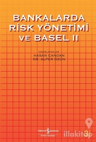 Bankalarda Risk Yönetimi ve Basel 2
