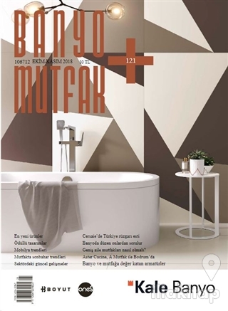 Banyo Mutfak Dergisi Sayı: 121 Ekim - Kasım 2018