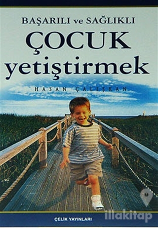 Başarılı ve Sağlıklı Çocuk Yetiştirmek