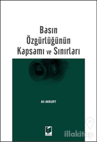 Basın Özgürlüğünün Kapsamı ve Sınırları