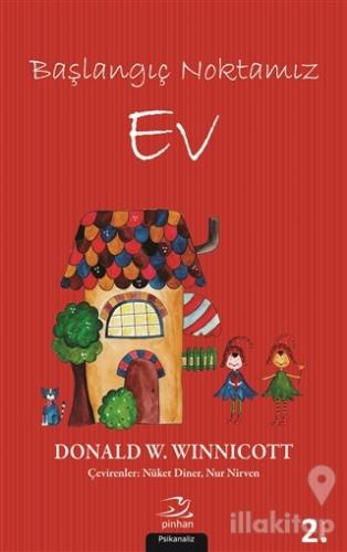 Başlangıç Noktamız Ev