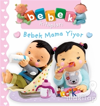 Bebek Mama Yiyor - Bebek Kitapları (Ciltli)