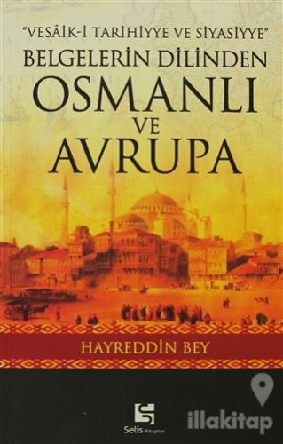 Belgelerin Dilinden Osmanlı ve Avrupa