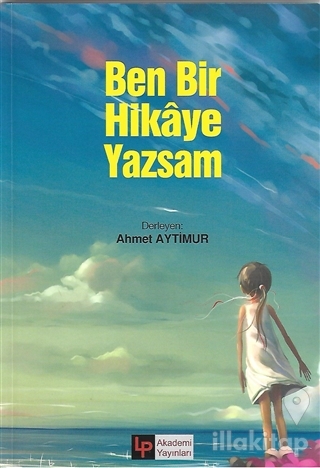 Ben Bir Hikaye Yazsam