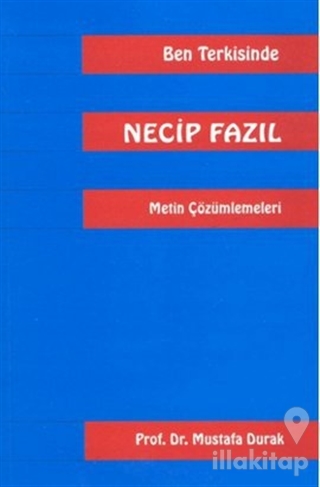 Ben Terkisinde Necip Fazıl Metin Çözümlemeleri