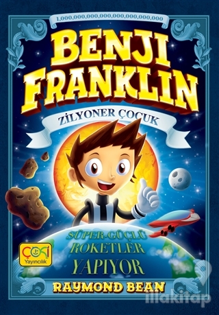 Benji Franklin - Zilyoner Çocuk: Süper-Güçlü Roketler Yapıyor (Ciltli)